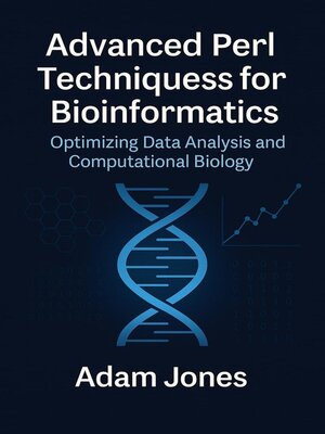 cover image of Advanced Perl Techniques for Bioinformatics
